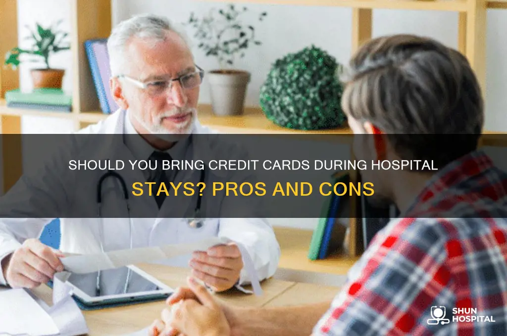 should you carry a crdit cards on hospital stays