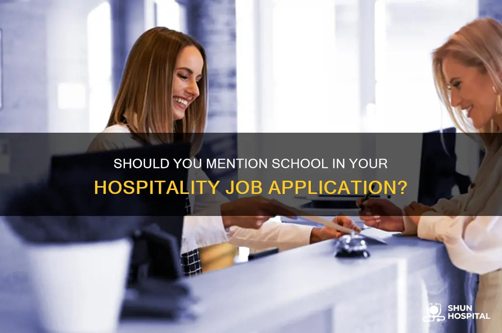 should you disclose attending school when applying for a hospitality