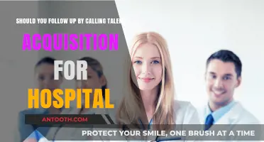 Should You Call Talent Acquisition After Applying to a Hospital?