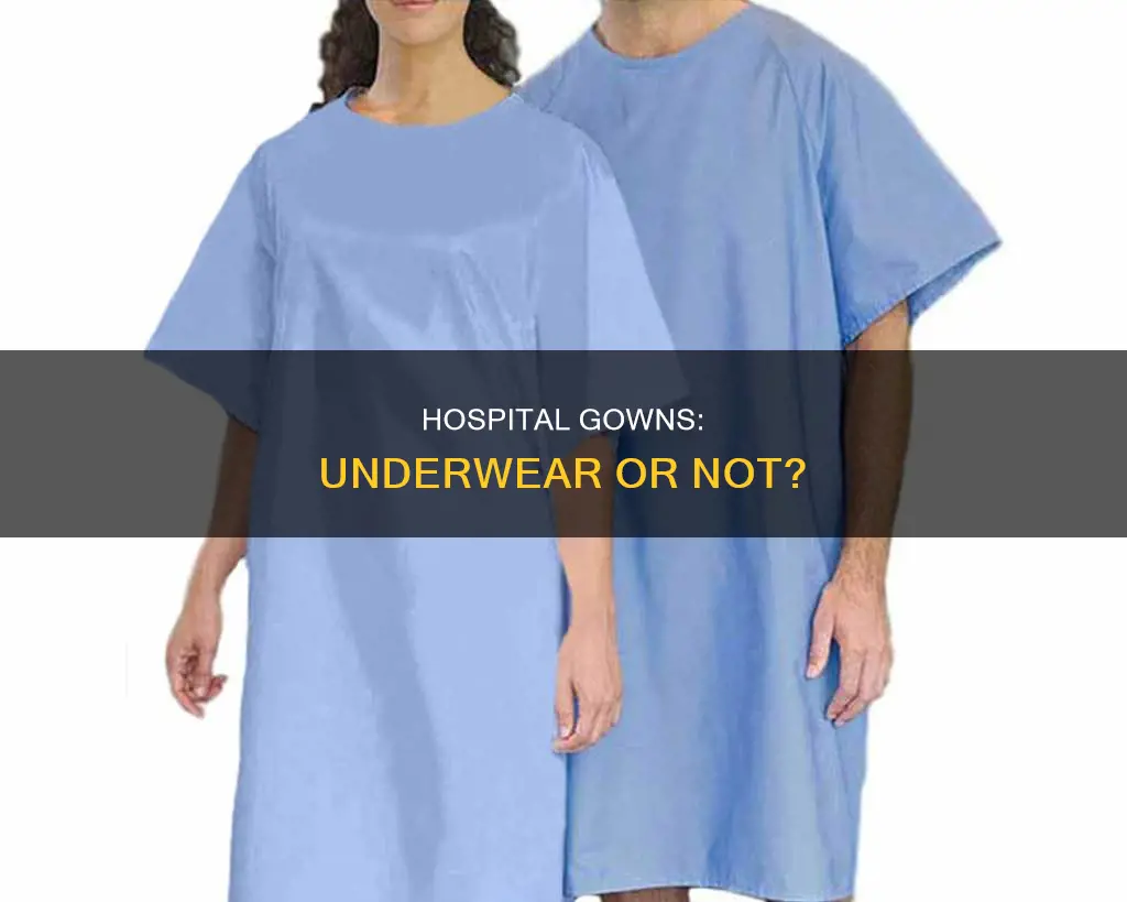 should you wear underwear under hospital gown