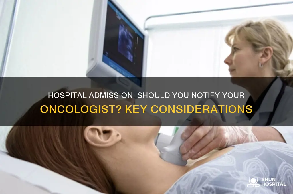 should your oncologist be contacted when admitted to the hospital