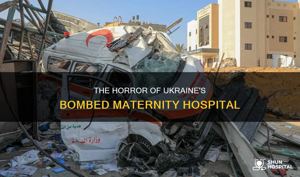was a maternity hospital bombed in ukraine
