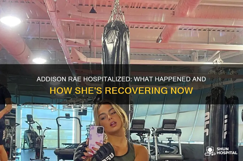 was addison rae in hospital