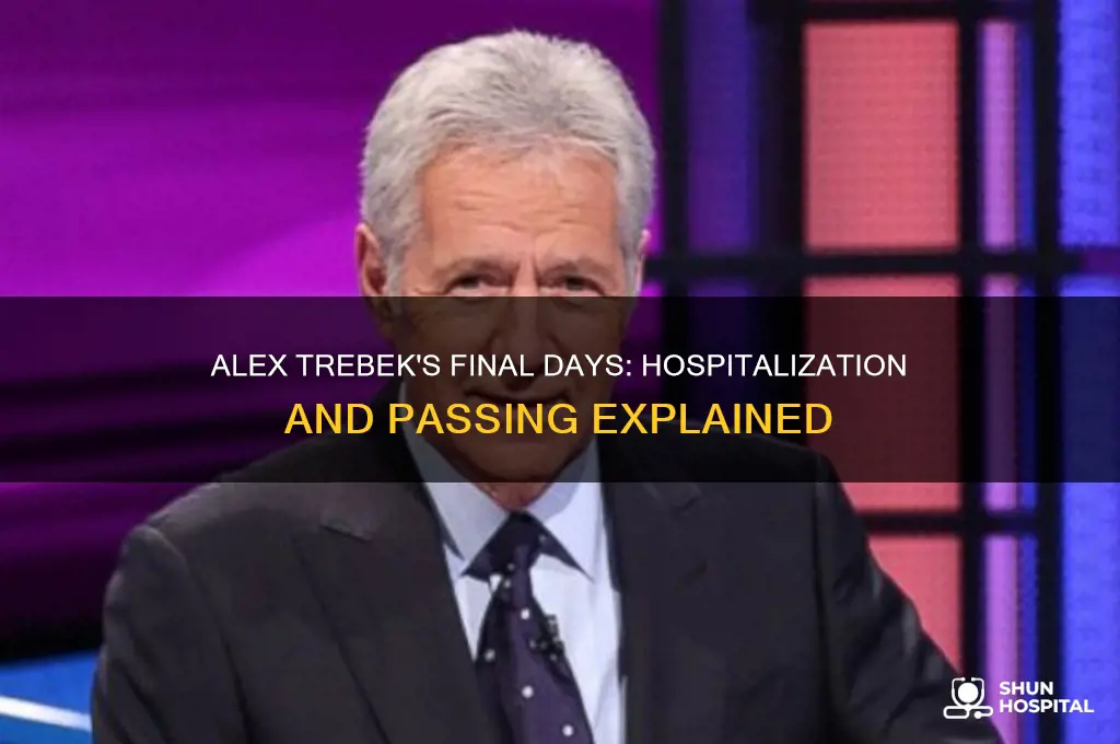 was alex trebek in the hospital when he died