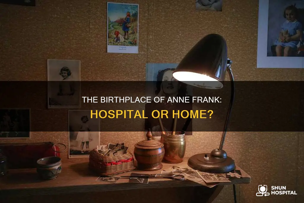was anne frank born in a hospital