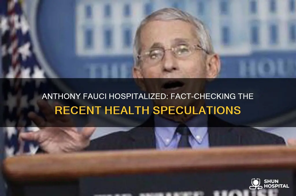 was anthony fauci hospitalized