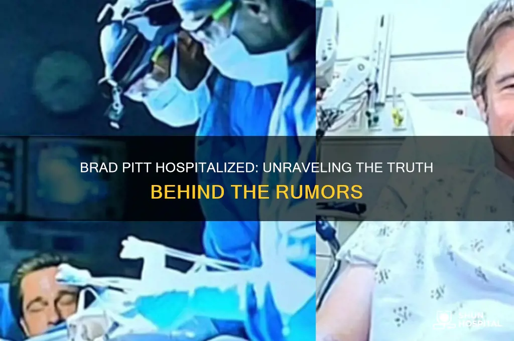 was brad pitt hospitalized