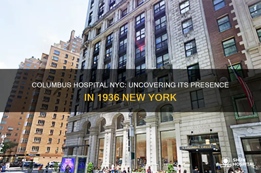 was columbus hospital in new york city in 1936
