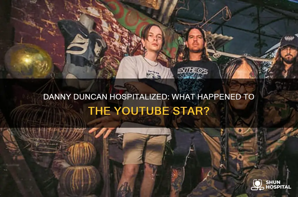 was danny duncan hospitalized