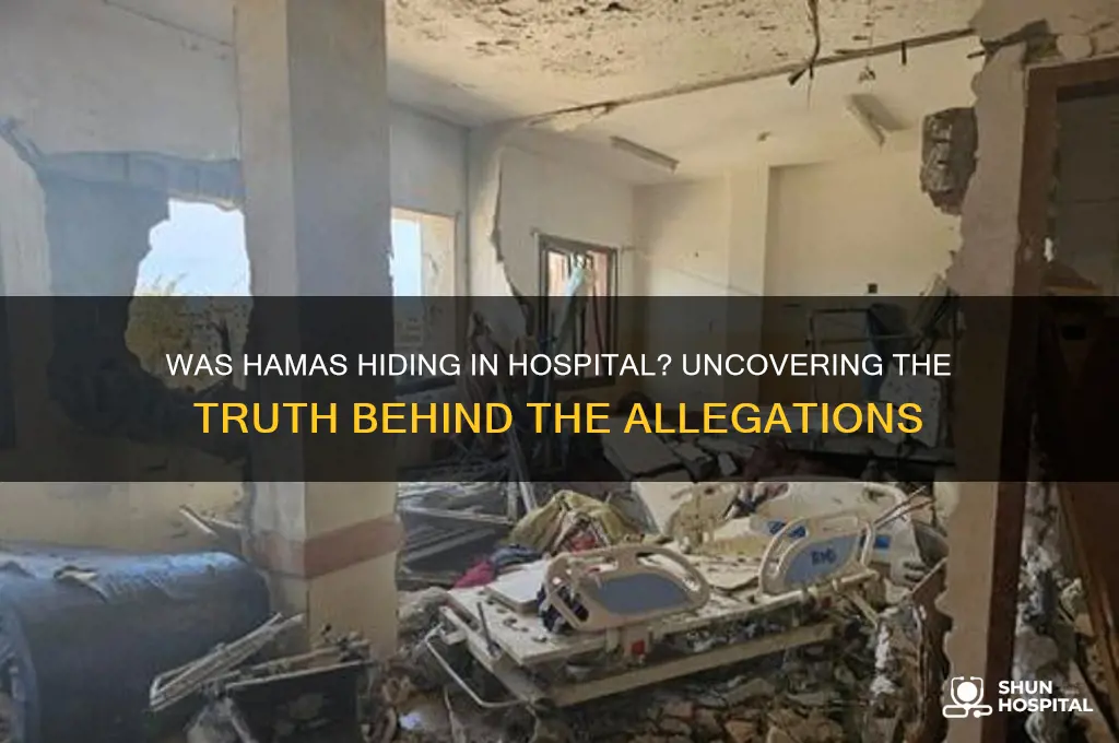 was hamas hiding in hospital