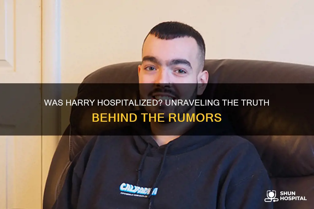 was harry hospitalized