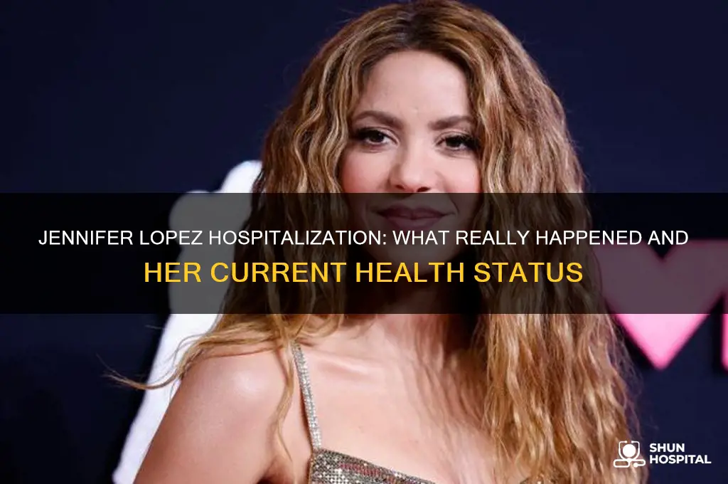 was jennifer lopez hospitalized