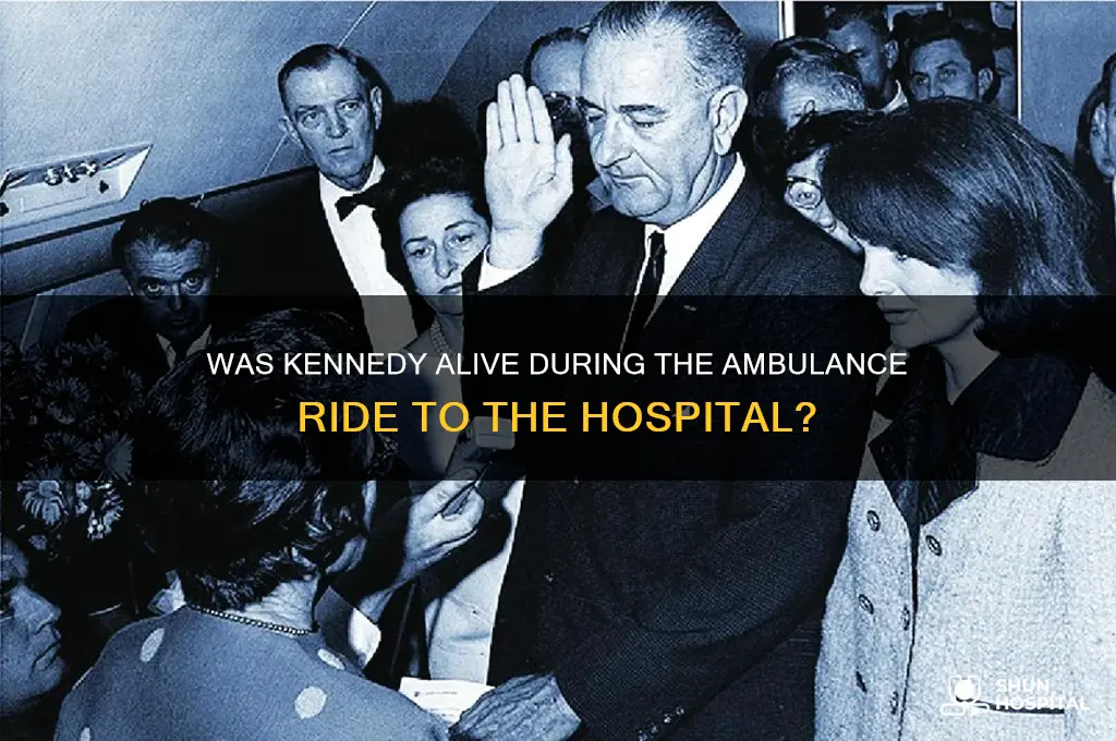 was kennedy alive on the way to the hospital