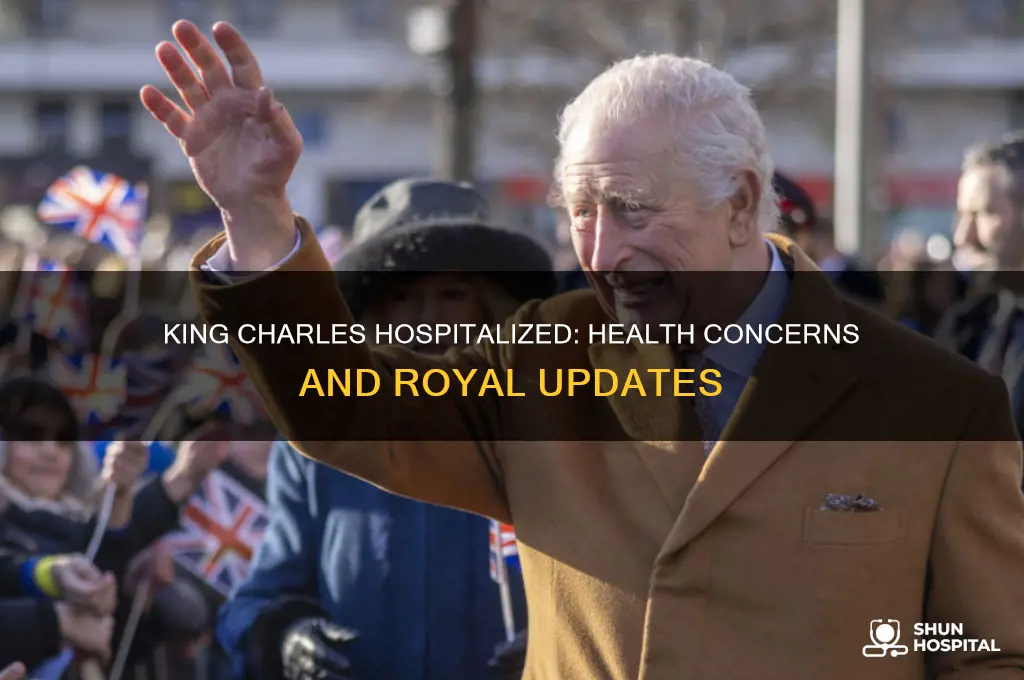 was king charles hospitalized