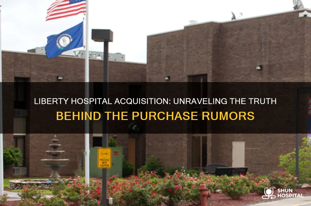 was liberty hospital bought