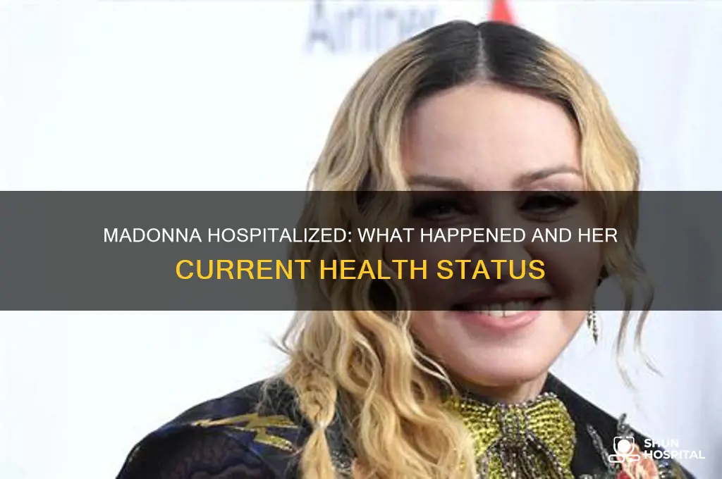 was madonna hospitalized