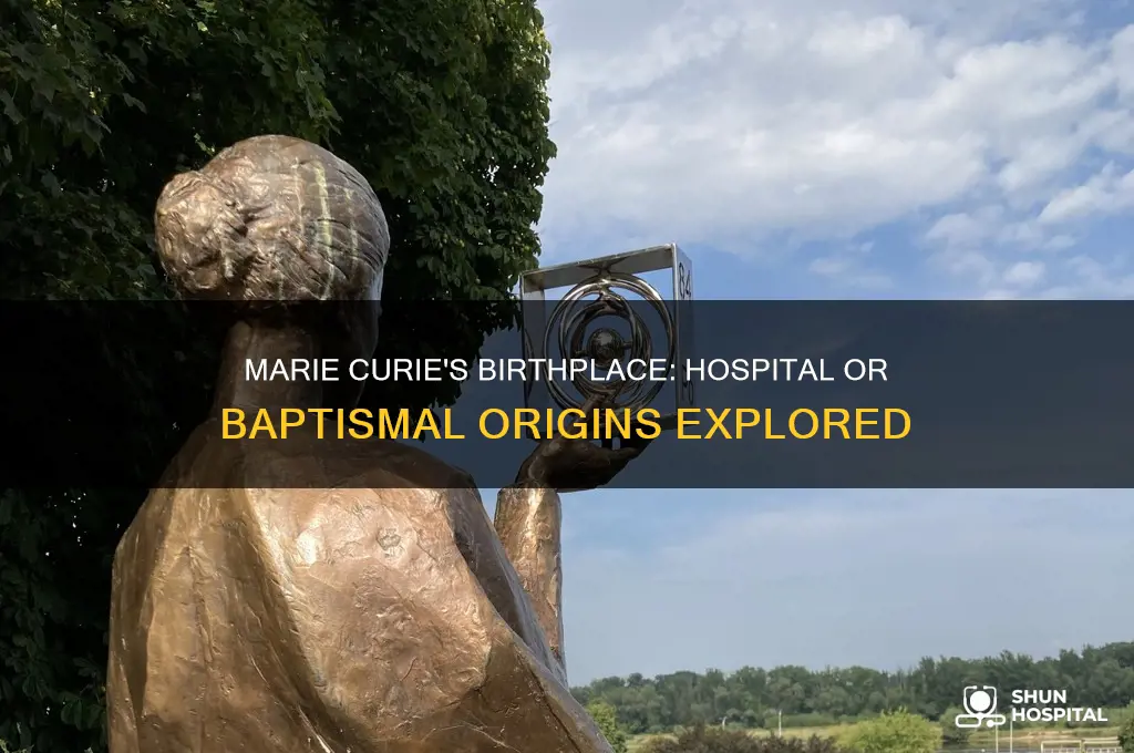 was marie curie born in a hospital or baptized