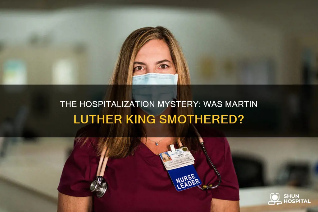 was martin luther king smothered in hospital