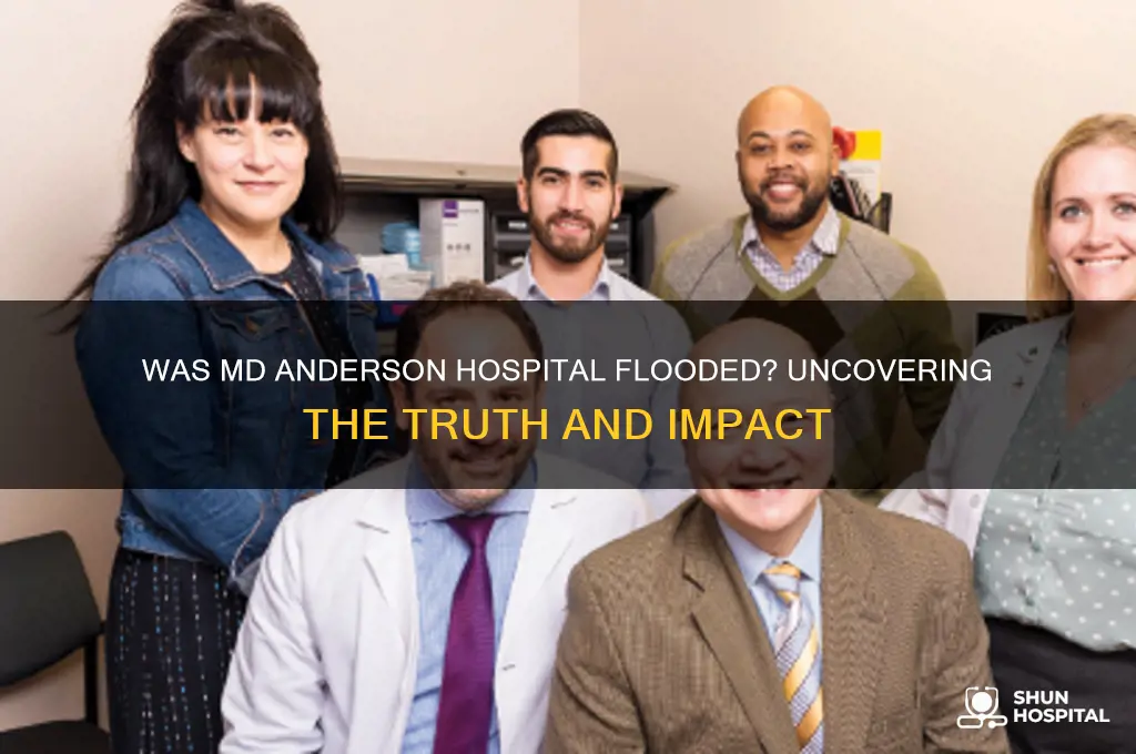 was md anderson hospital flooded