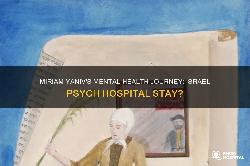 was miriam yaniv in a psych hospital in israel