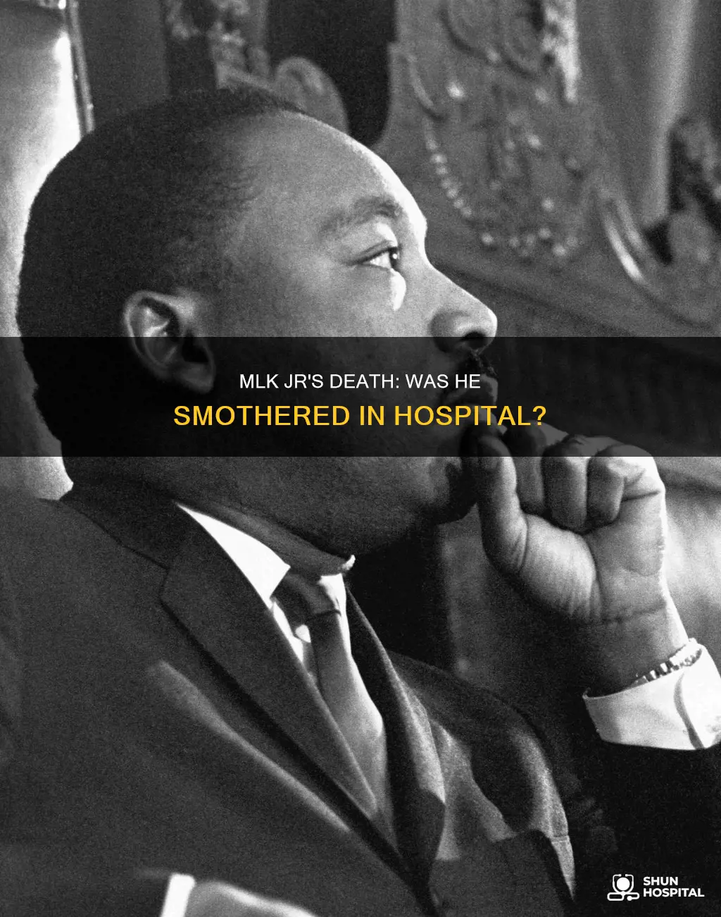 was mlk jr smothered in the hospital