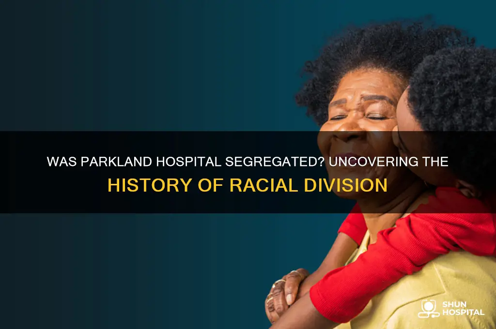 was parkland hospital segregated