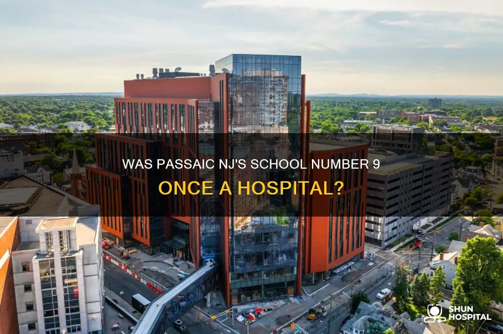 was school number 9 a hospital in passaic nj