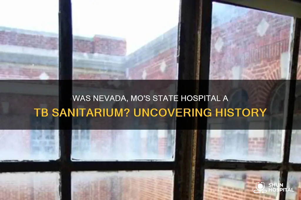 was state hospital in nevada mo a tb sanitarium