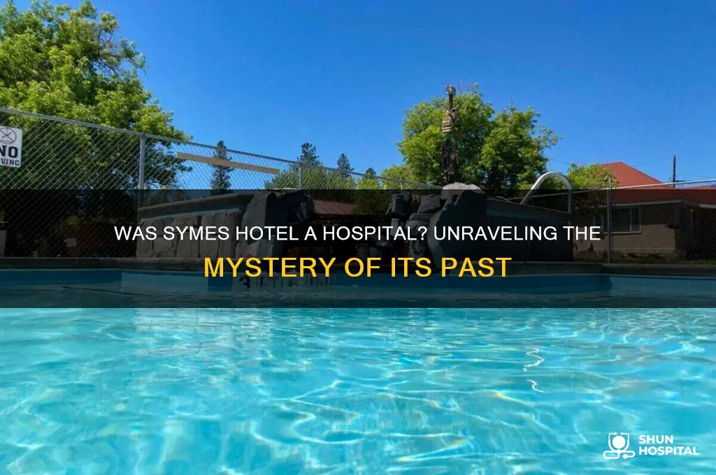 was symes hotel a hospital