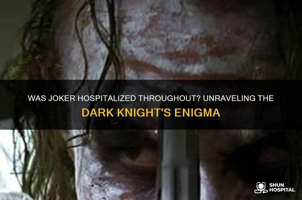was the joker in the hospital the whole time