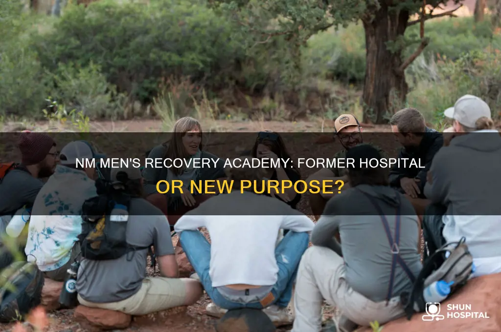 was the nm mens recovery academy a former hospital