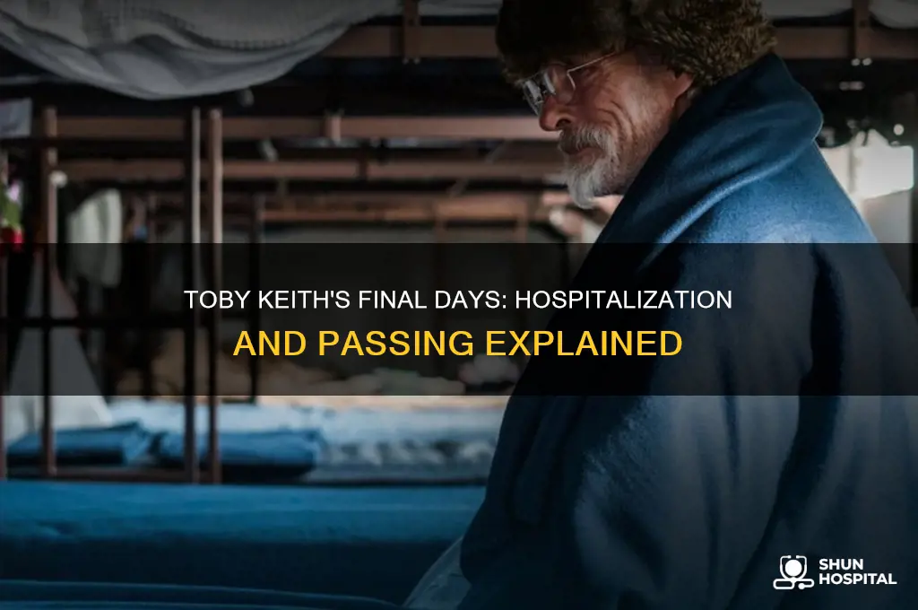 was toby keith in the hospital when he died