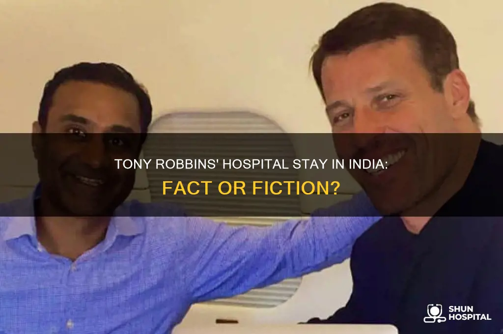 was tony robbins ever in a hospital in india