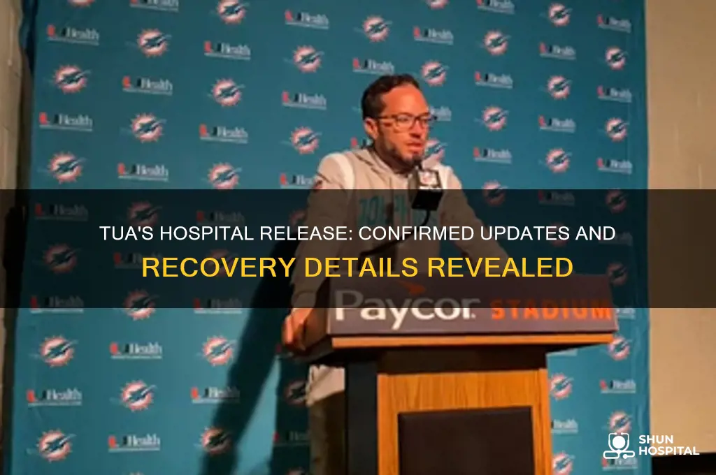 was tua released from hospital