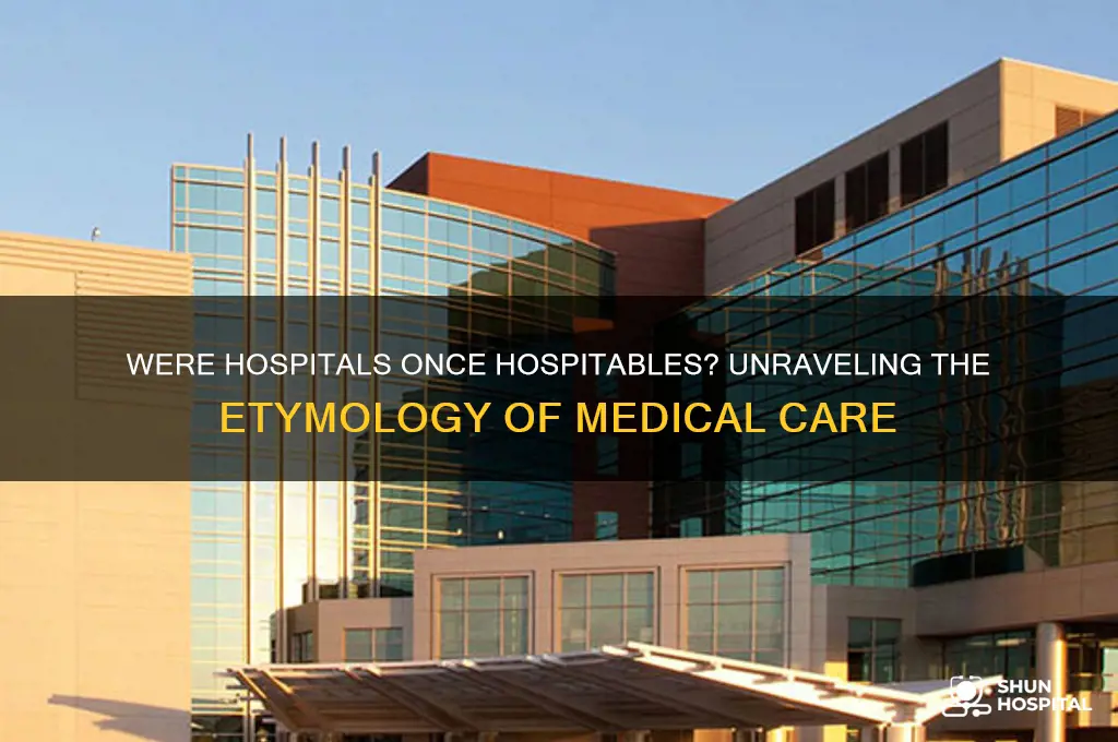 were hospitals called hospitables