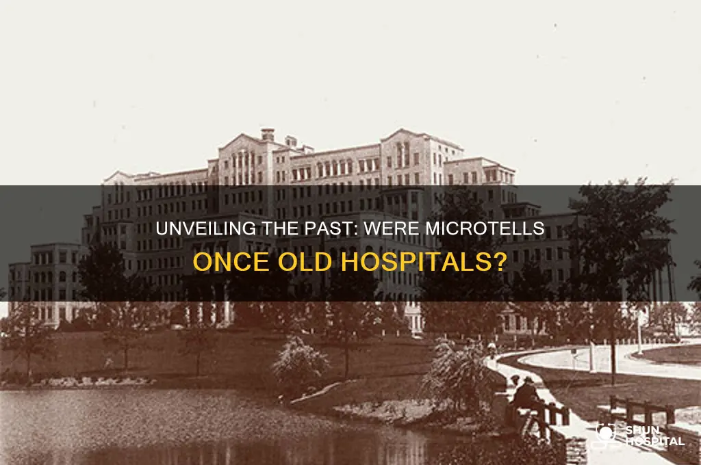 were microtells old hospitals