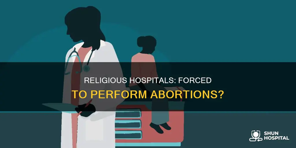 were religious hospitals forced to perform abortions