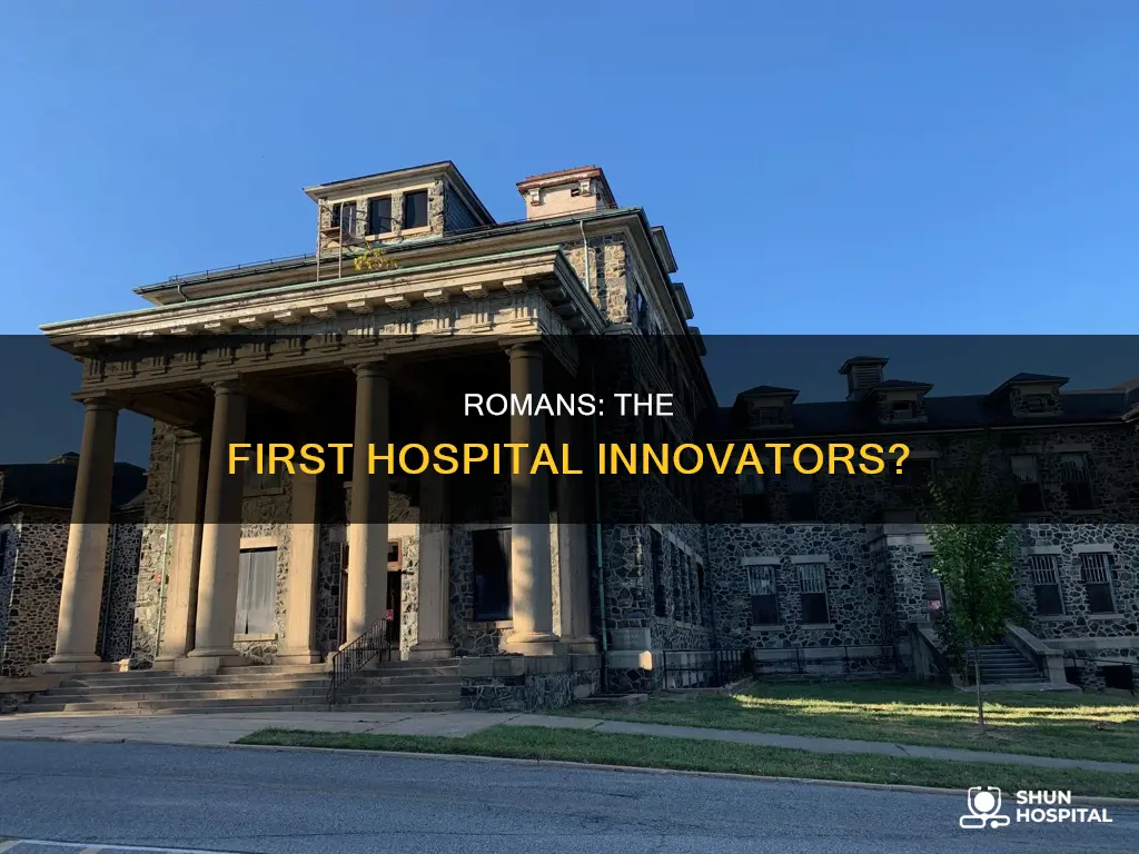 were romans the first to establish hospitals