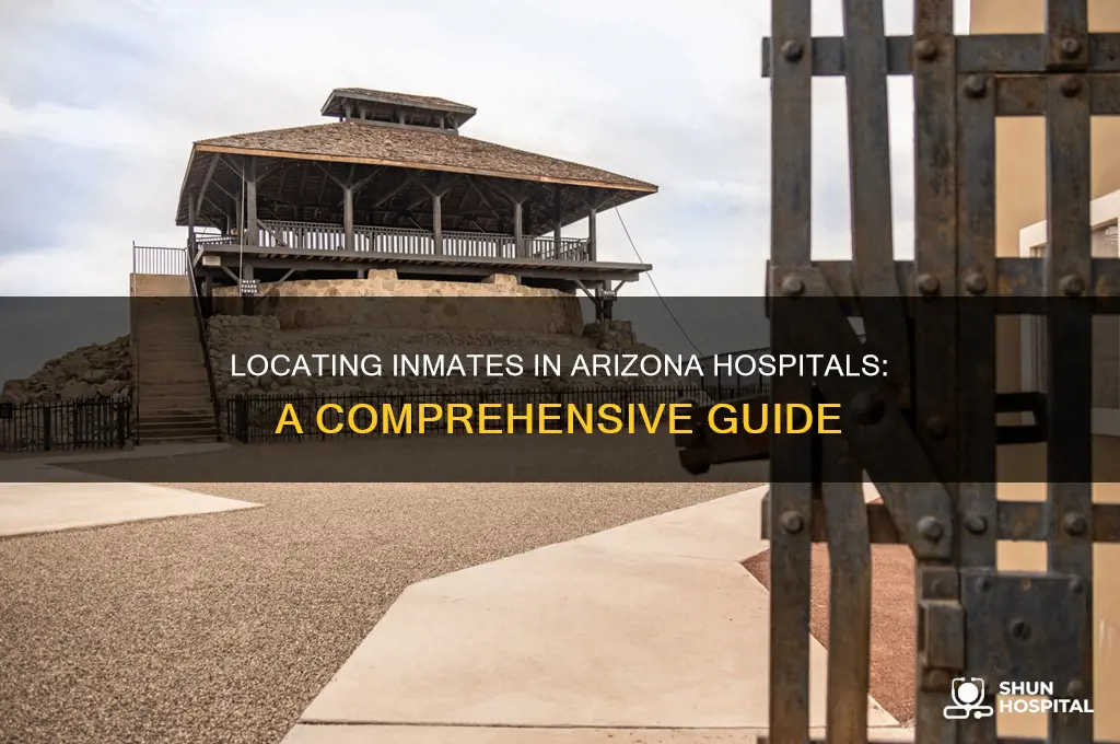 were to find a inmate in the hospital i srizona