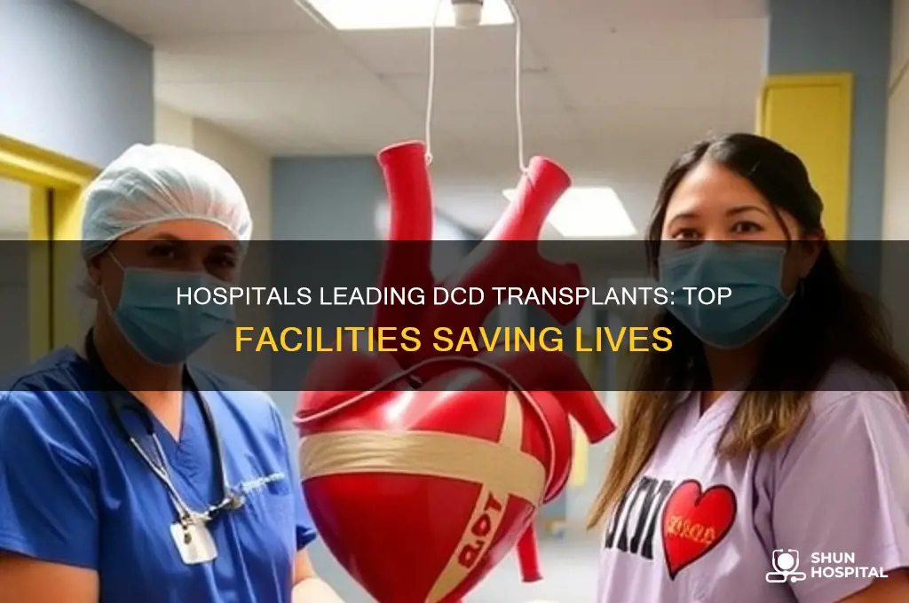 what 5 hospitals ar able to do dcd transplants