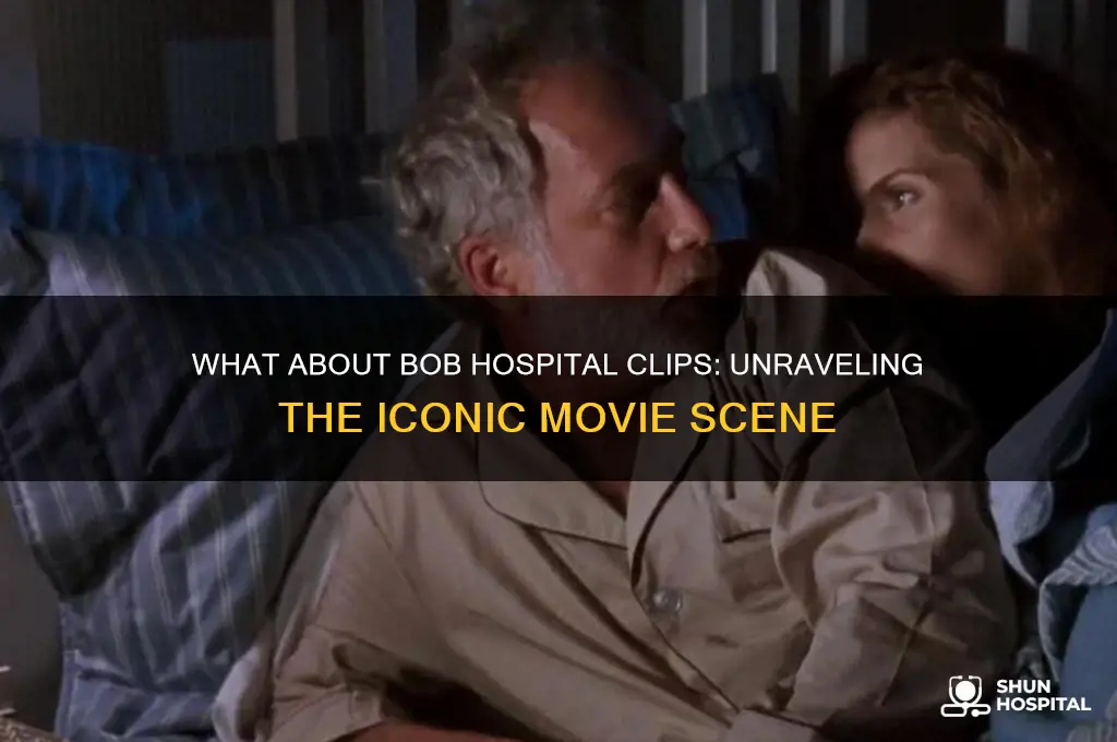 what about bob clips hospital
