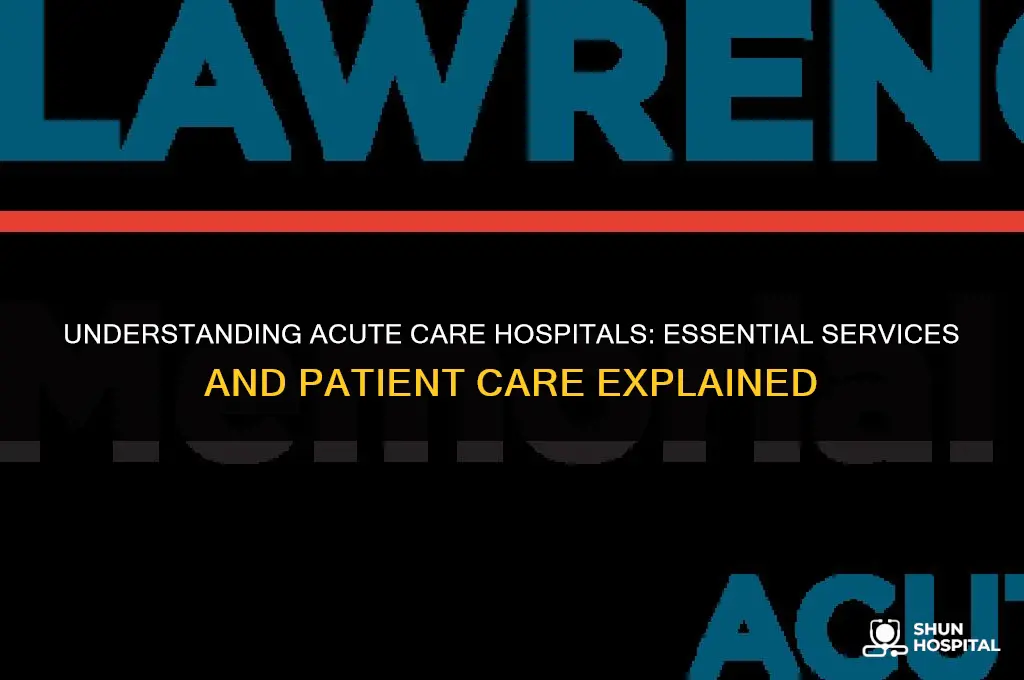 what acute care hospital