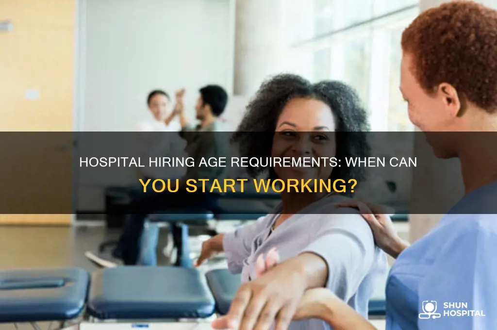 what age do hospitals hire