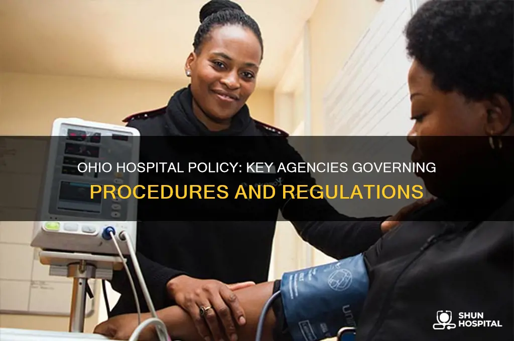 what agencies govern hospital policy and procedures in ohio