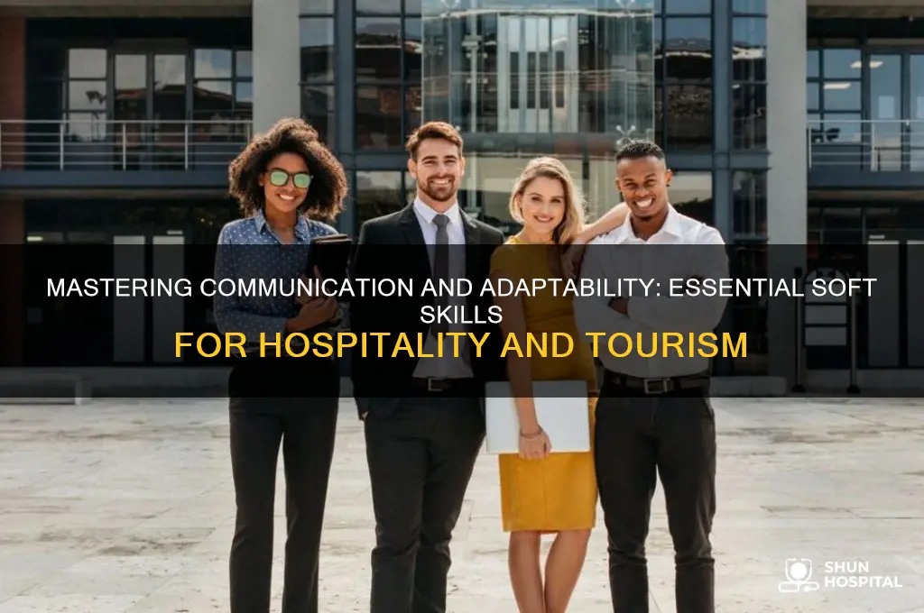 what are 2 soft skills required for hospitality and tourism