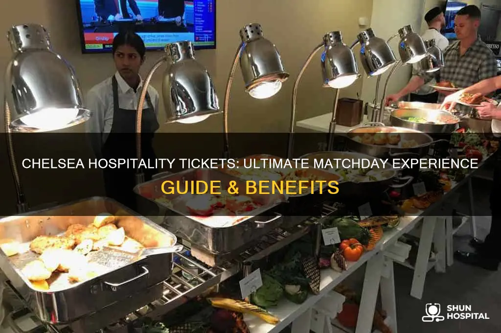 what are chelsea hospitality tickets