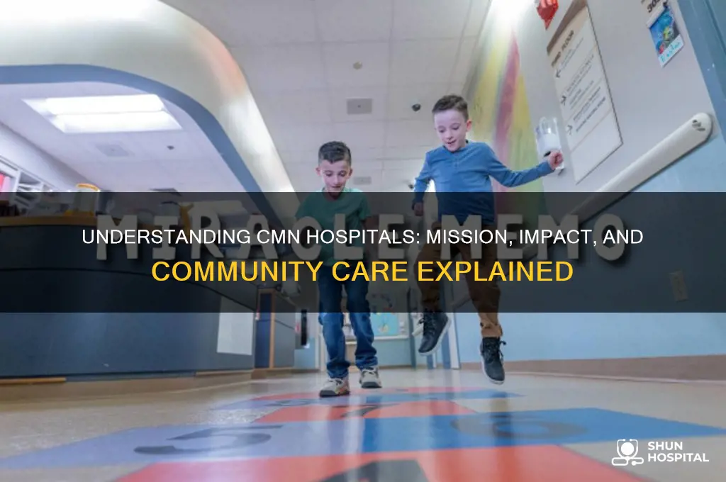 what are cmn hospitals