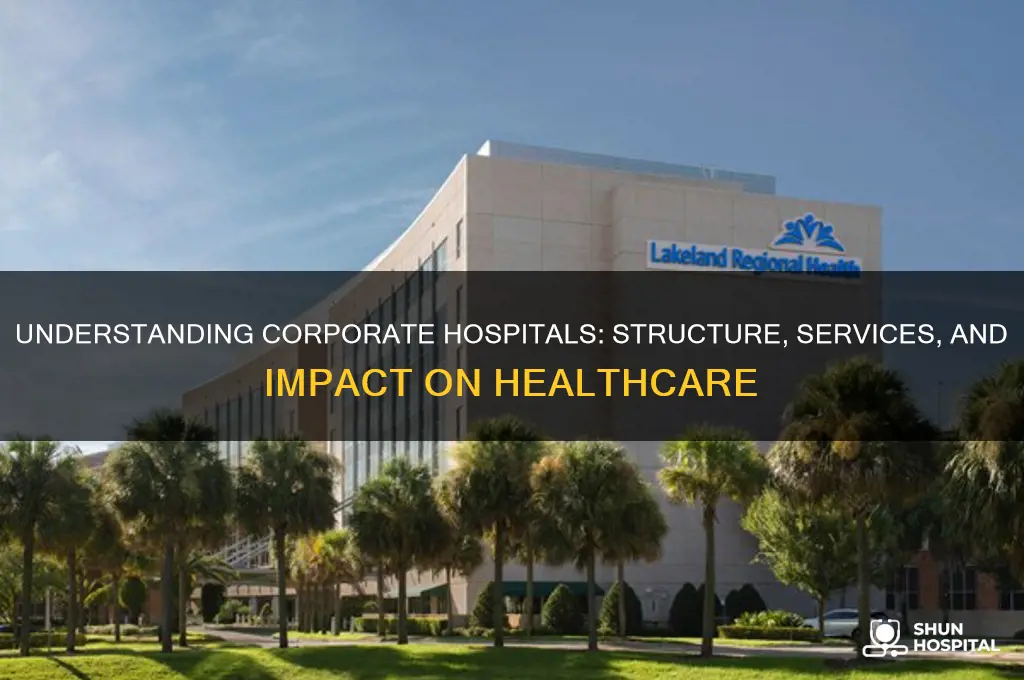 what are corporate hospitals