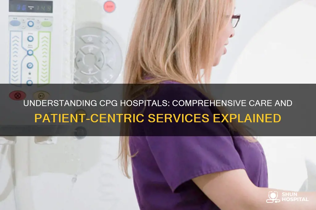 what are cpg hospitals