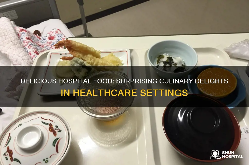 what are delicious hospital food